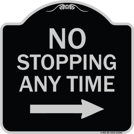 No Stopping Anytime With Arrow Right Heavy-Gauge Aluminum Architectural Sign